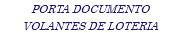 PORTA DOCUMENTO VOLANTES DE LOTERIA