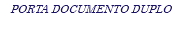 PORTA DOCUMENTO DUPLO