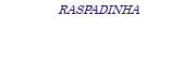 RASPADINHA