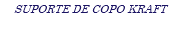 SUPORTE DE COPO KRAFT