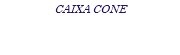 CAIXA CONE