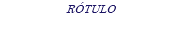 RÓTULO