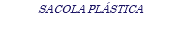 SACOLA PLÁSTICA