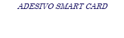 ADESIVO SMART CARD