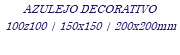 AZULEJO DECORATIVO 100z100 | 150x150 | 200x200mm 