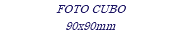FOTO CUBO 90x90mm