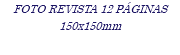 FOTO REVISTA 12 PÁGINAS 150x150mm